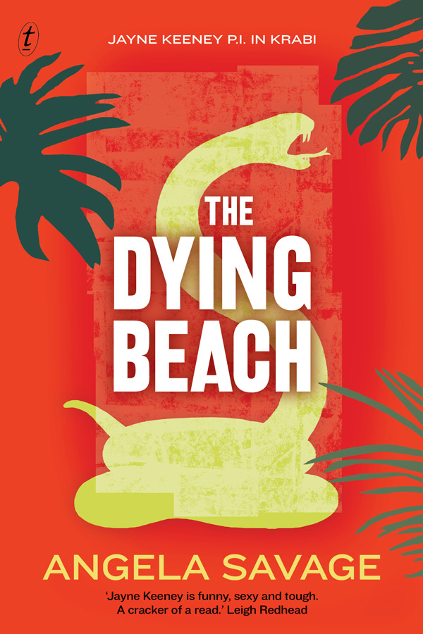 The Dying Beach, by Angela Savage, Text Publishing, $29.99