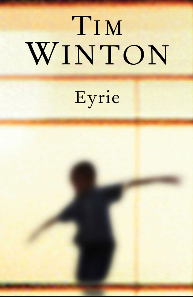 Tim Winton's Eyrie, published by Hamish Hamilton
