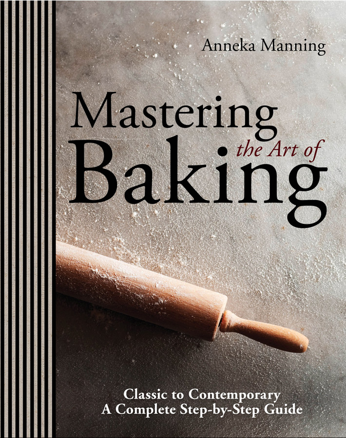 Mastering the Art of Baking, Anneka Manning, Murdoch Books, RRP $49.99
