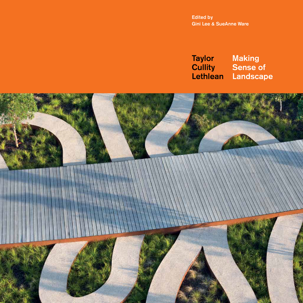 Making Sense of Landscape - Taylor Cullity Lethlean, Eds. Gini Lee and SueAnne Ware. Photo: John Gollings