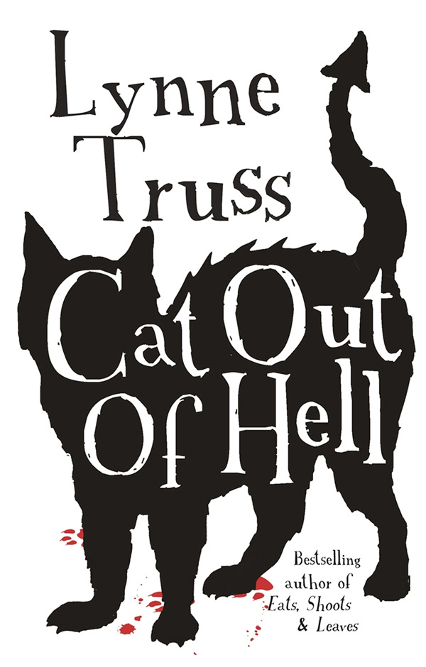 Cat Out of Hell, by Lynne Truss, Hammer, $27.99 