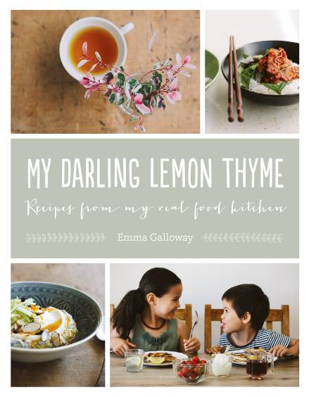 My Darling Lemon Thyme, by Emma Galloway, HarperCollins, $39.99