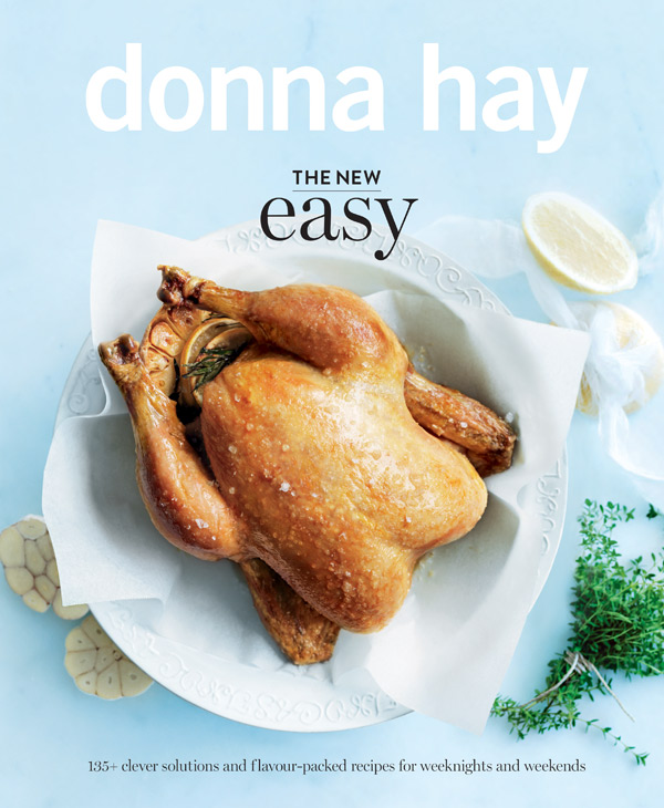 Recipe and image from The New Easy, by Donna Hay, Fourth Estate, $49.99