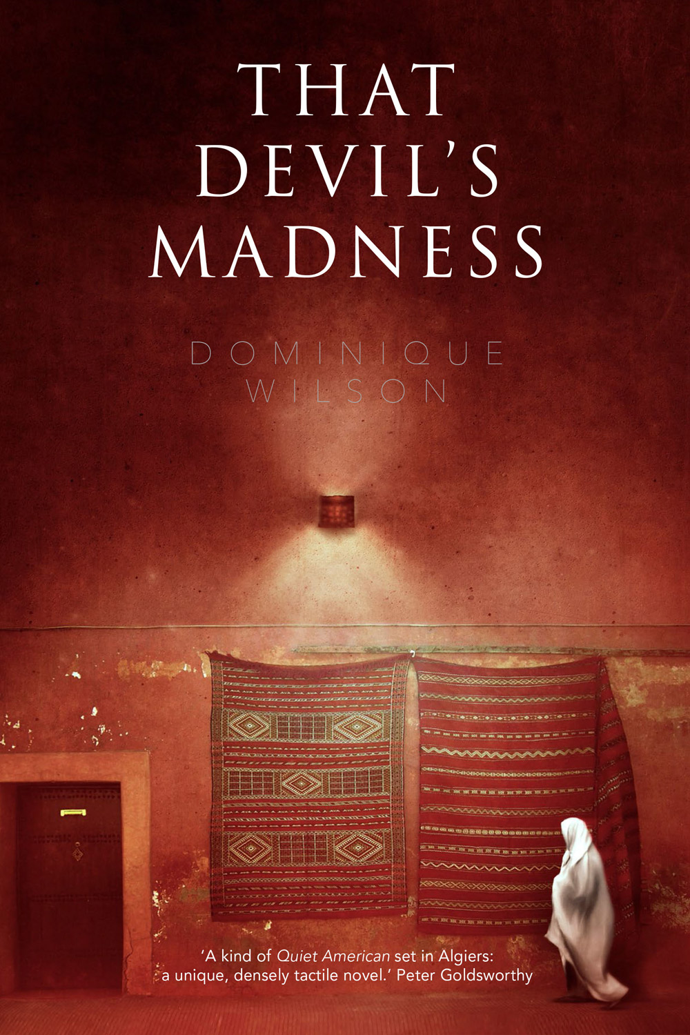 That Devil's Madness, $29.95, by Dominique Wilson, is published by Transit Lounge. 