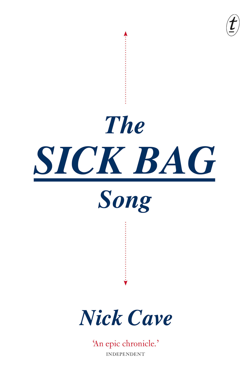 The Sick Bag Song, by Nick Cave, Text Publishing, $24.99.