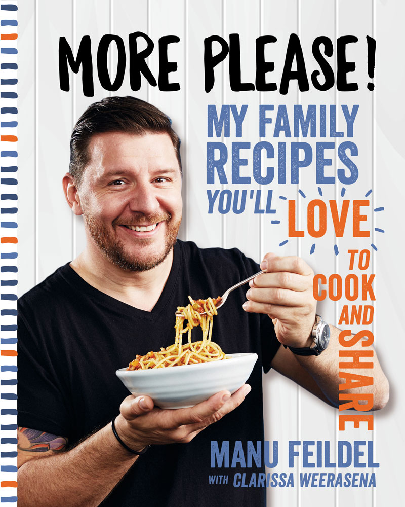 Recipe and image from More Please! by Manu Feildel, with Clarissa Weerasena, Murdoch Books, $39.99. 