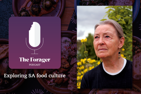 Introducing The Forager podcast: inside South Australia’s food culture
