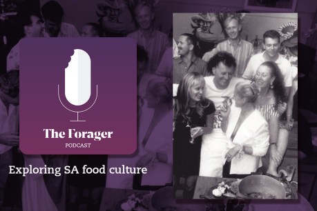 The Forager podcast: The golden era of South Australian restaurants