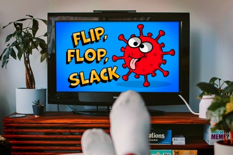Flip, flop, slack: Why we need a catchy COVID campaign