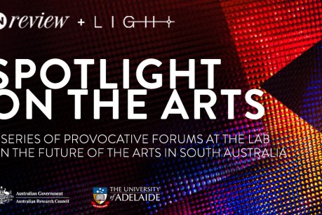 Is Adelaide’s arts infrastructure keeping up with our ambitions?
