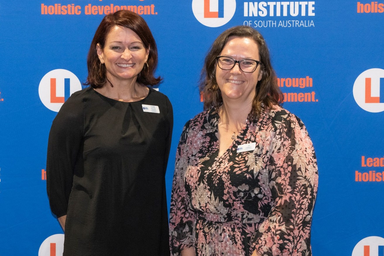 Claire Fuller and Jo Carrick have taken up senior roles at the Leaders Institute of South Australia. Photo: supplied
